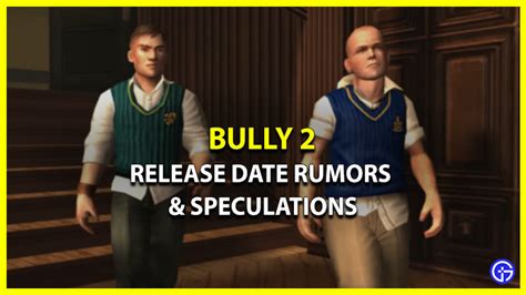 Bully 2 Release Date Rumors (2023) - Gamer Tweak