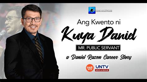 Kuya Daniel Razon Career Story | Mr. Public Servant - YouTube