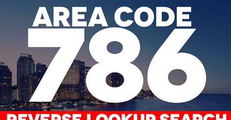 Area Code 786 Reverse Lookup Search - Reveal carrier, location...