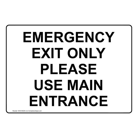 Emergency Exit Only Please Use Main Entrance Sign NHE-50429