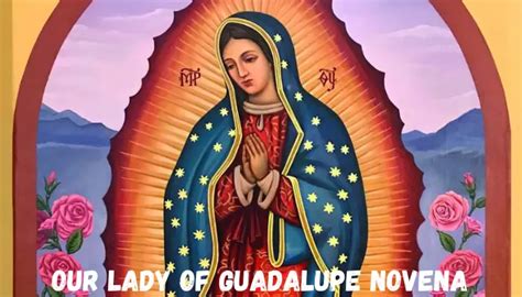 Our Lady of Guadalupe Novena – Catholic Novena Prayer