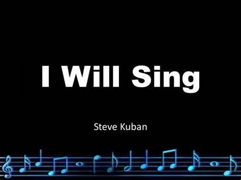 I Will Sing