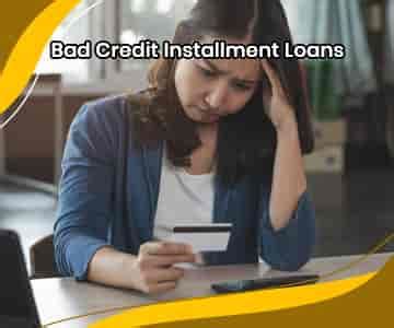 Bad Credit Installment Loans | Direct Lenders Only