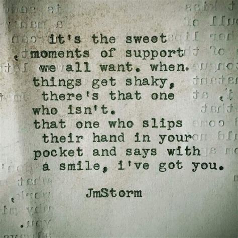 I've got you | Jm storm quotes, Storm quotes, Words quotes