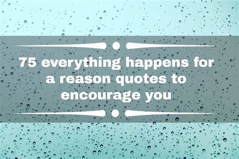 75 everything happens for a reason quotes to encourage you - Legit.ng