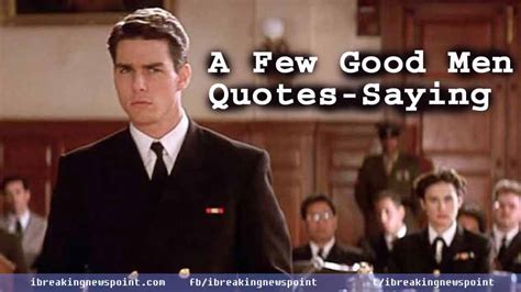 Best A Few Good Men Quotes-Saying – Breaking News Today