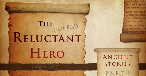 Ancient Stories Week One: "The (Very) Reluctant Hero"