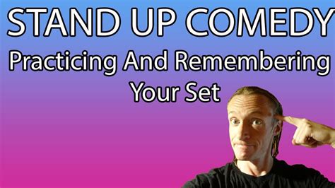 Practicing And Learning Your Stand Up Comedy Set - YouTube