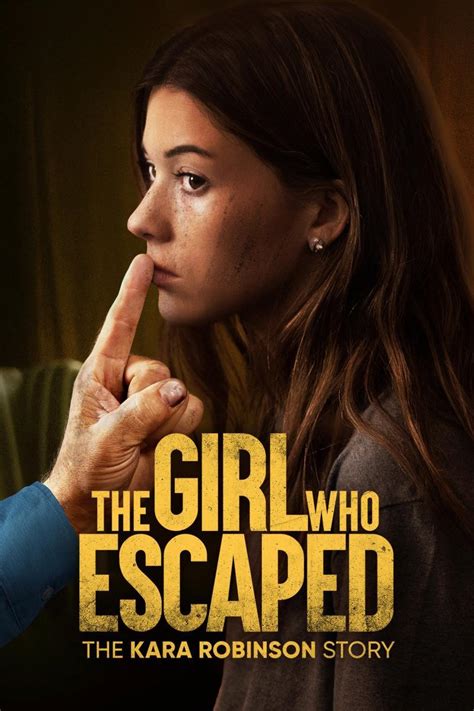 The Girl Who Escaped: The Kara Robinson Story (TV) (2023) - FilmAffinity