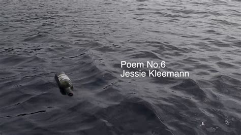 Poem No. 6 by Jessie Kleemann | Moving Poems