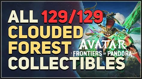 All Clouded Forest Collectibles Locations Avatar Frontiers of Pandora - YouTube