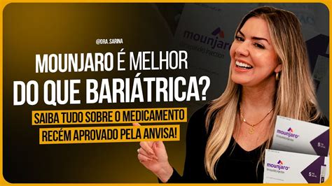 MOUNJARO É MELHOR QUE BARIÁTRICA ? Saiba tudo sobre o medicamento recém aprovado pela Anvisa ...