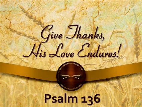 Give Thanks, His Love Endures!: Psalm 136 - Lafayette Federated Church