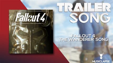 Fallout 4 - The Wanderer Trailer SONG - YouTube