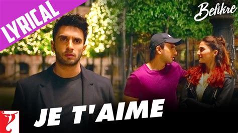 Lyrical | Je T'aime Song with Lyrics | Befikre | Ranveer, Vaani | Vishal and Shekhar | Jaideep ...