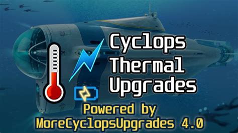 Download Cyclops Thermal Upgrades for Subnautica