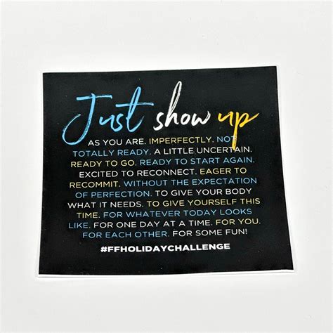 Just Show Up Sticker – Fellow Flowers