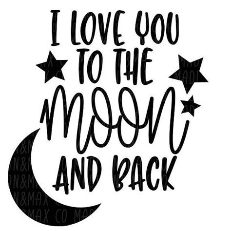 260 Cricut Love You To The Moon And Back Svg SVG PNG EPS DXF File