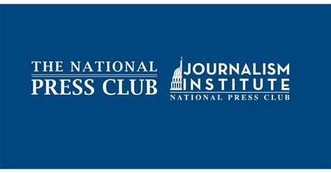 National Press Club and National Press Club Journalism Institute Issue ...