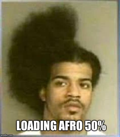 Loading Afro - Imgflip