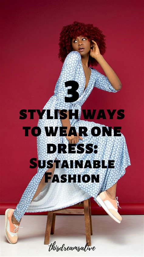 3 Stylish Ways to wear one dress: sustainable fashion in 2020 ...