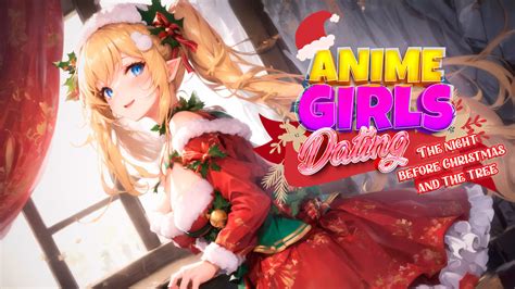 Anime Girls Dating: The Night Before Christmas and the Tree for ...