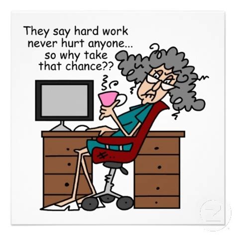 Why Chance Hard Work Humor | Work humor, Work cartoons, Office cartoon