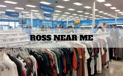 Ross Near Me • Location, Phone Number and Hours of Operation