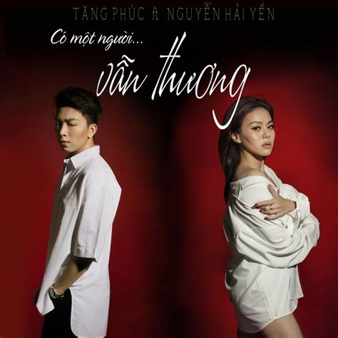 Có Một Người Vẫn Thương - Tăng Phúc, Nguyễn Hải Yến - tải mp3|lời bài ...