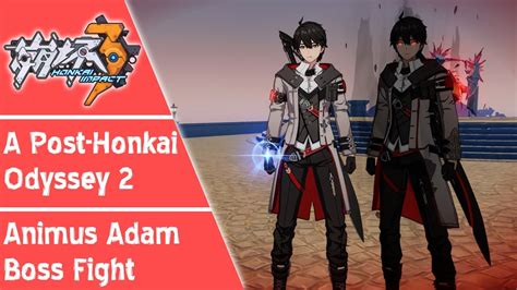 Honkai Impact 3 [SEA] | A Post - Honkai Odyssey 2 | Animus Adam Boss ...