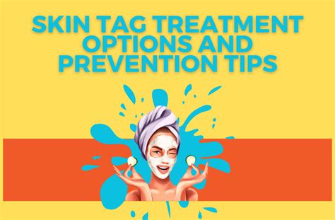 Skin Tag Treatment Options And Prevention Tips - Healthy Concepts