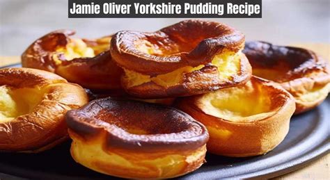 Jamie Oliver Yorkshire Pudding Recipe