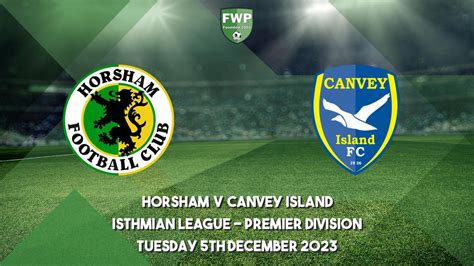 Isthmian League - Premier Division | Horsham 2 - 1 Canvey Island | 2023 ...