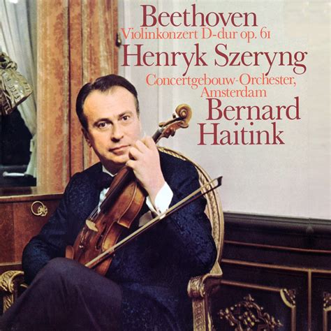 ‎Beethoven: Violin Concerto by Henryk Szeryng, Concertgebouworkest ...