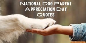 National Dog Parent Appreciation Day Quotes, Messages