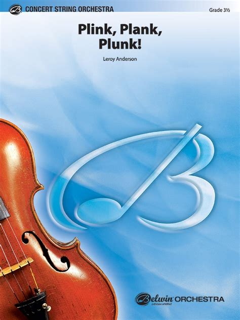 Plink, Plank, Plunk!: String Orchestra Conductor Score & Parts: Leroy ...