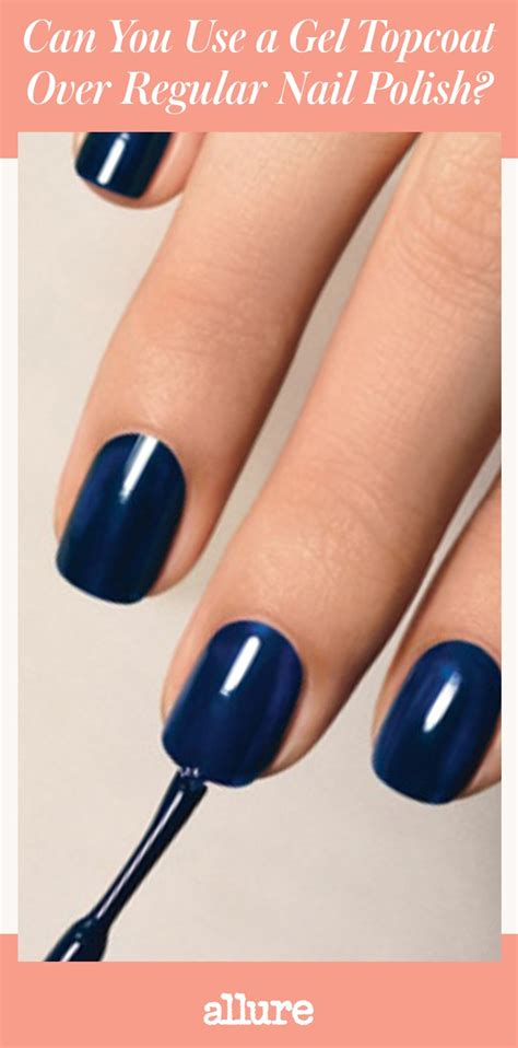 Can You Use a Gel Topcoat Over Regular Nail Polish? | Allure