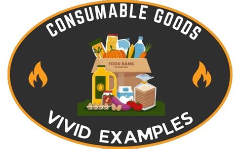 100+ Examples of Consumable Goods - Vivid Examples