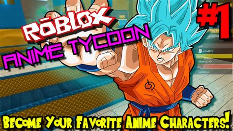 BECOME YOUR FAVORITE ANIME CHARACTERS! | Roblox: Anime Tycoon - Episode ...