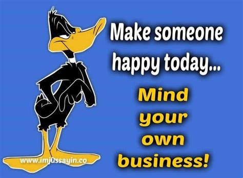 Mind Your Own Business Meme Video : Mind your own business | Business quotes funny, Minding ...