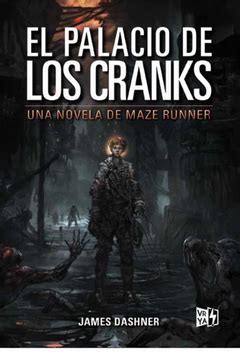 Libro Maze Runner el Palacio de los Cranks De James Dashner - Buscalibre