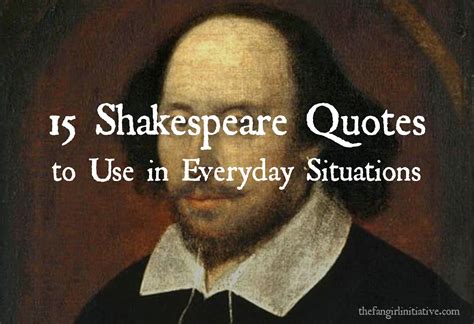 15 Shakespeare Quotes to Use in Everyday Situations ~ The Fangirl Initiative