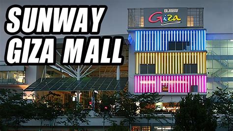 Sunway Giza Mall Petaling Jaya, Malaysia May 2022 - YouTube