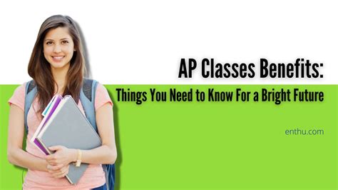 AP Classes Benefits: Things You Need to Know for a Bright Future