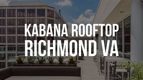 Kabana Rooftop - Richmond VA - YouTube