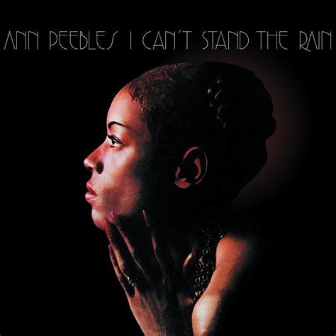 Ann Peebles - I Can't Stand The Rain Lyrics and Tracklist | Genius