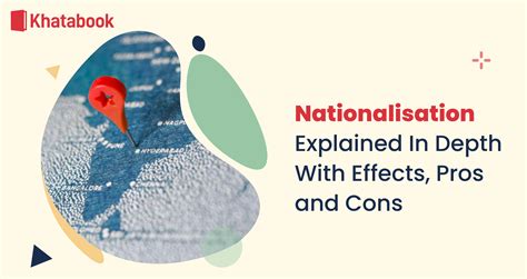 Nationalisation Explained In Depth With Effects, Pros and Cons