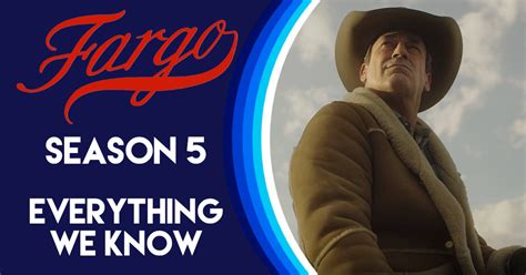 Fargo Season 5 Release Date & Everything We Know So Far - Disney Plus Informer