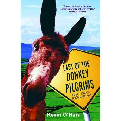 Last Of The Donkey Pilgrims - By Kevin O'hara (paperback) : Target