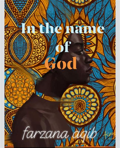 IN THE NAME OF GOD - Farzana Aqib | Author & Human Rights Activist